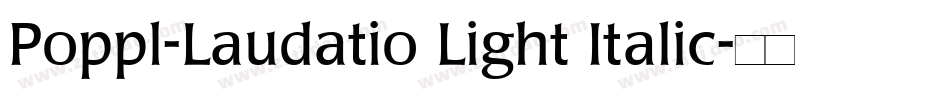 Poppl-Laudatio Light Italic字体转换